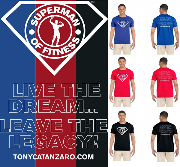 Live the Dream and Leave the Legacy with these beautiful super-soft fitted 100% cotton Superman of Fitness t-shirts!